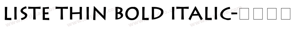 Liste Thin Bold Italic字体转换